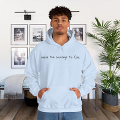 Inspirational - Courage to fail -  Unisex Heavy Blend™ Hooded Sweatshirt  SM - 5XL