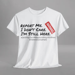 I'm Still Here - Live Creators - Unisex Heavy Cotton Tee