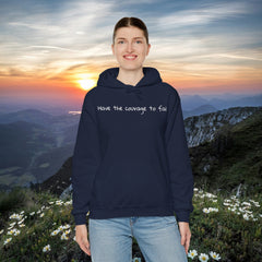 Inspirational - Courage to fail -  Unisex Heavy Blend™ Hooded Sweatshirt  SM - 5XL