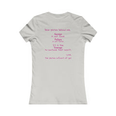 Inspirational - Courage to fail - Women's Favorite Tee - SM-2XL