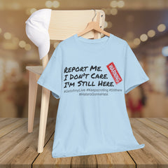 I'm Still Here - Live Creators - Unisex Heavy Cotton Tee