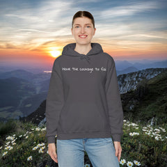 Inspirational - Courage to fail -  Unisex Heavy Blend™ Hooded Sweatshirt  SM - 5XL