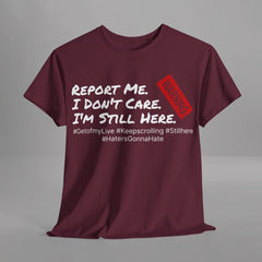 I'm Still Here - Live Creators - Unisex Heavy Cotton Tee