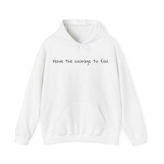 Inspirational - Courage to fail -  Unisex Heavy Blend™ Hooded Sweatshirt  SM - 5XL