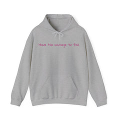 Inspirational - Courage to fail -  Unisex Heavy Blend™ Hooded Sweatshirt  SM - 5XL