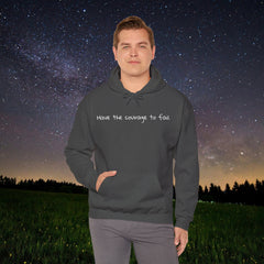 Inspirational - Courage to fail -  Unisex Heavy Blend™ Hooded Sweatshirt  SM - 5XL