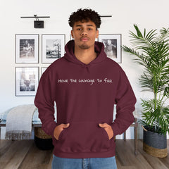 Inspirational - Courage to fail -  Unisex Heavy Blend™ Hooded Sweatshirt  SM - 5XL