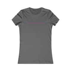 Inspirational - Courage to fail - Women's Favorite Tee - SM-2XL