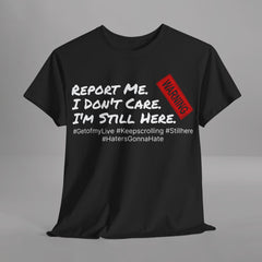 I'm Still Here - Live Creators - Unisex Heavy Cotton Tee