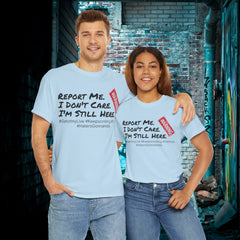 I'm Still Here - Live Creators - Unisex Heavy Cotton Tee