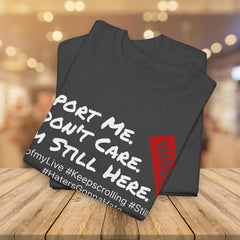 I'm Still Here - Live Creators - Unisex Heavy Cotton Tee