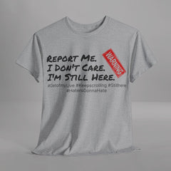 I'm Still Here - Live Creators - Unisex Heavy Cotton Tee